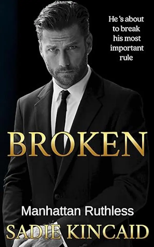 Broken (Manhattan Ruthless, #1) by Sadie Kincaid cover