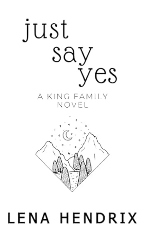 Just Say Yes by Lena Hendrix cover