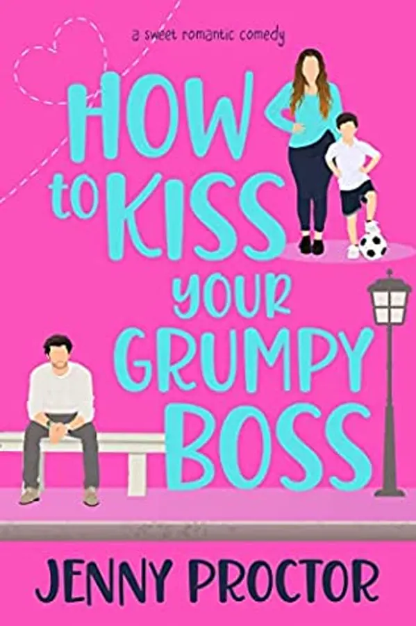 How to Kiss Your Grumpy Boss (Hawthorne Brothers #2) by Jenny Proctor cover