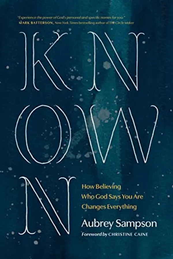Known: How Believing Who God Says You Are Changes Everything by Aubrey Sampson cover