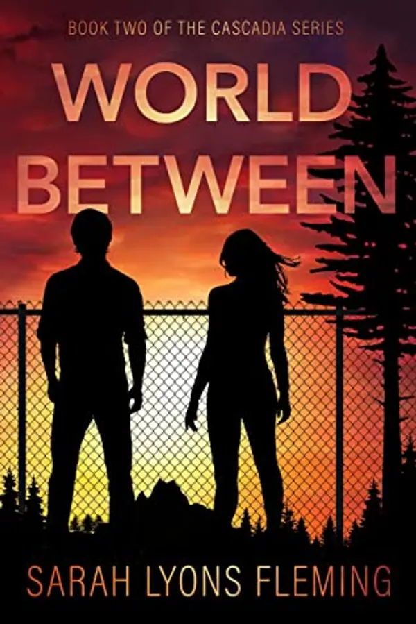 World Between (Cascadia, #2) by Sarah Lyons Fleming cover