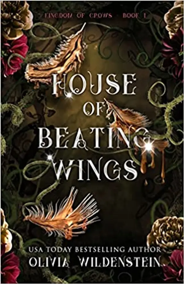 House of Beating Wings (The Kingdom of Crows, #1) by Olivia Wildenstein cover