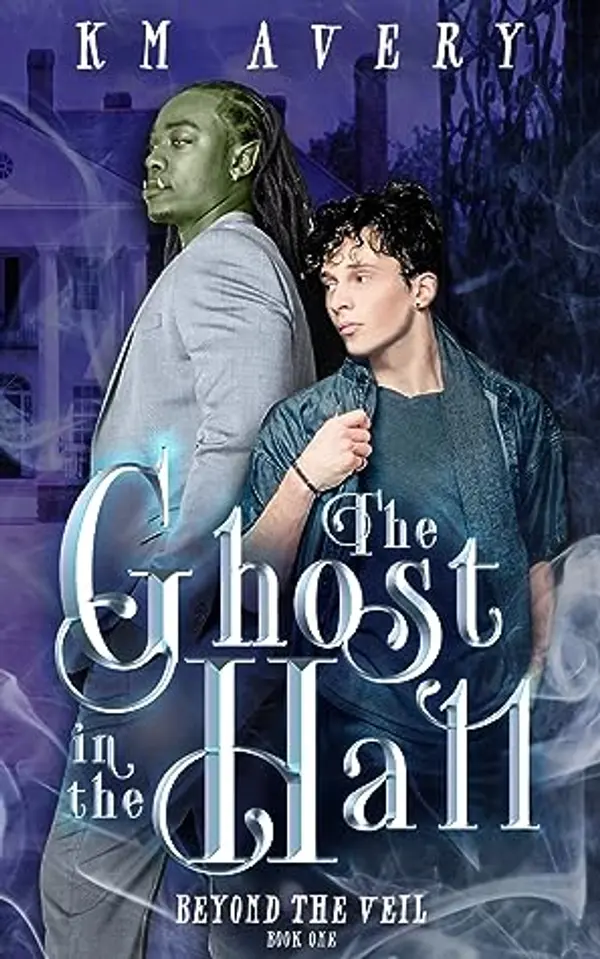 The Ghost in the Hall (Beyond the Veil #1) by K.M. Avery cover