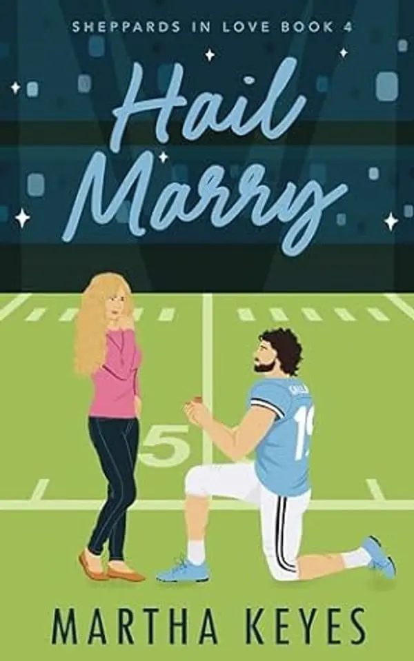 Hail Marry: a marriage of convenience football romcom by Martha Keyes cover