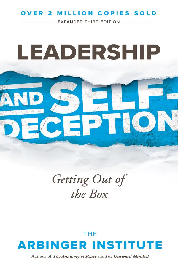 Leadership and Self-Deception by The Arbinger Institute cover
