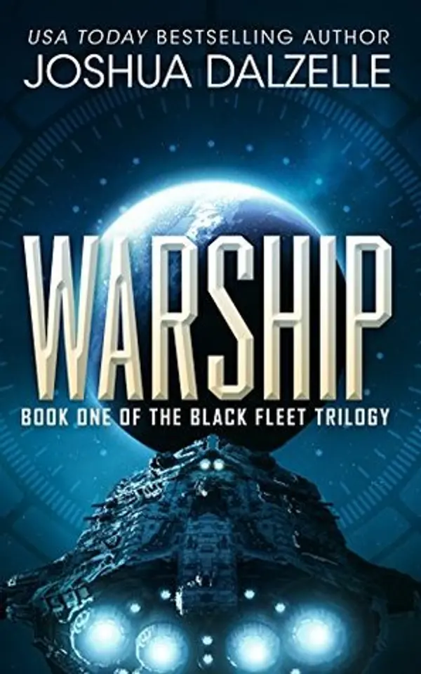 Warship (Black Fleet Trilogy, #1) by Joshua Dalzelle cover