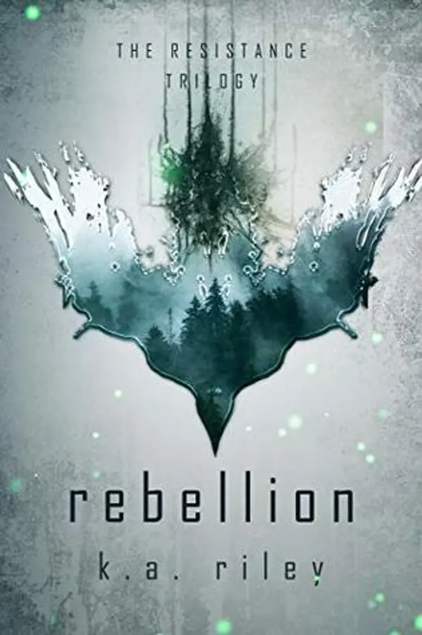 Rebellion (The Resistance Trilogy #3) by K.A. Riley cover