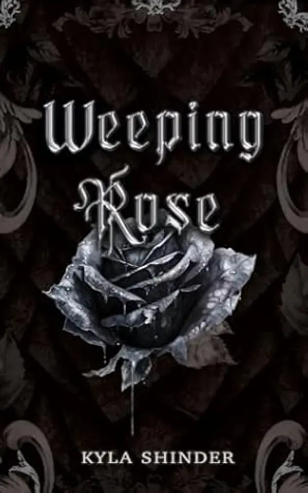 Weeping Rose by Kyla Shinder cover