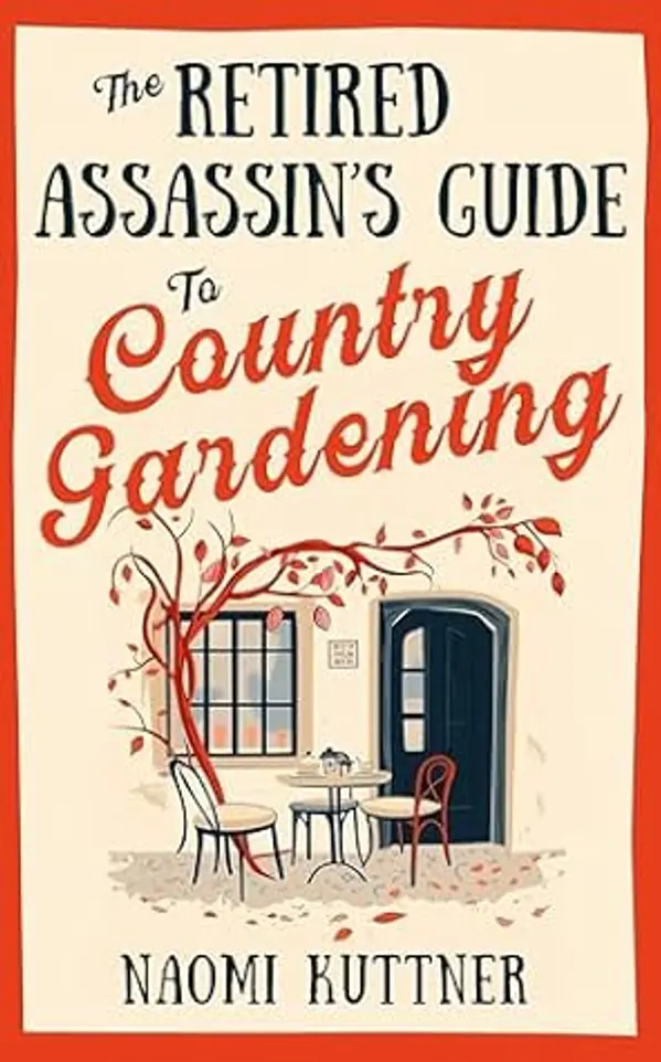The Retired Assassin's Guide to Country Gardening: A New Zealand Paranormal Cozy Mystery by Naomi Kuttner cover