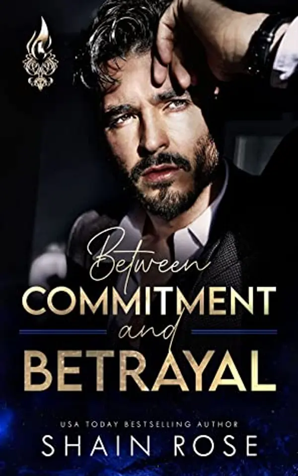 Between Commitment and Betrayal (Hardy Billionaire Brothers, #1) by Shain Rose cover