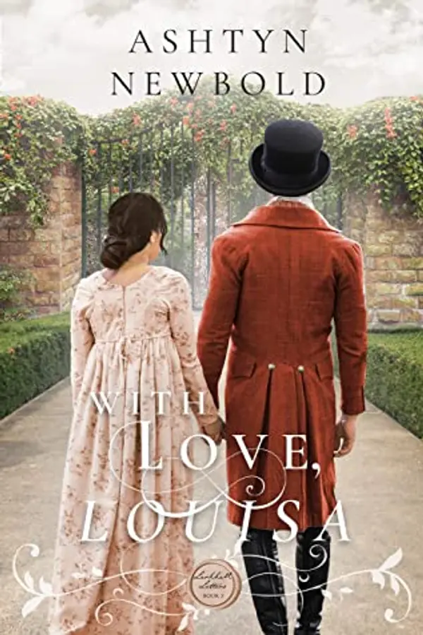 With Love, Louisa (Larkhall Letters #3) by Ashtyn Newbold cover