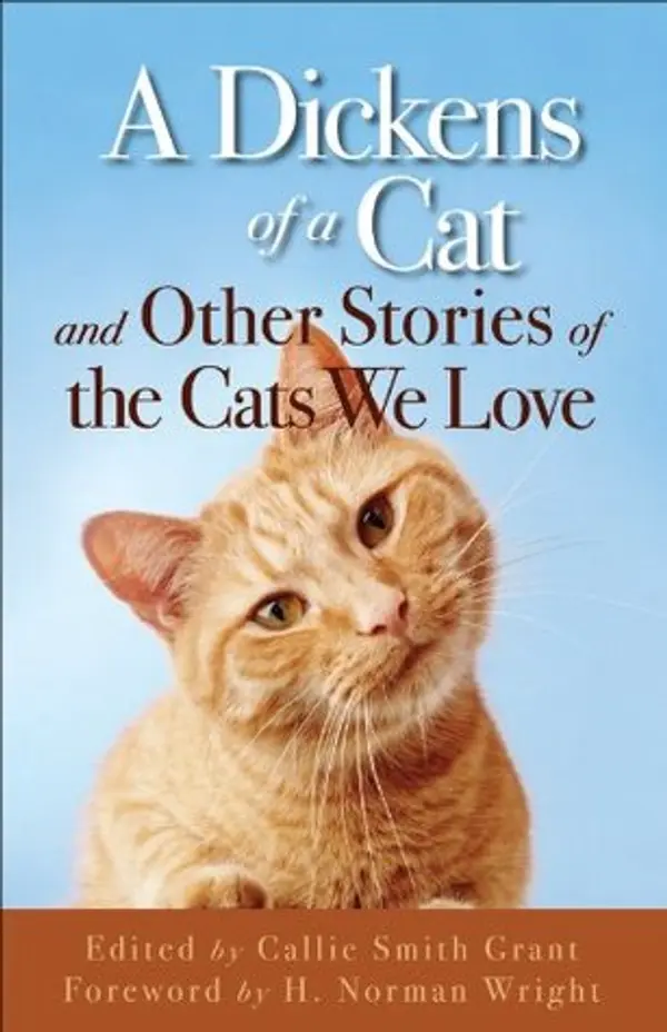 A Dickens of a Cat,: and Other Stories of the Cats We Love by Callie Smith Grant cover