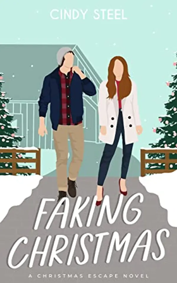 Faking Christmas (Christmas Escape) by Cindy Steel cover