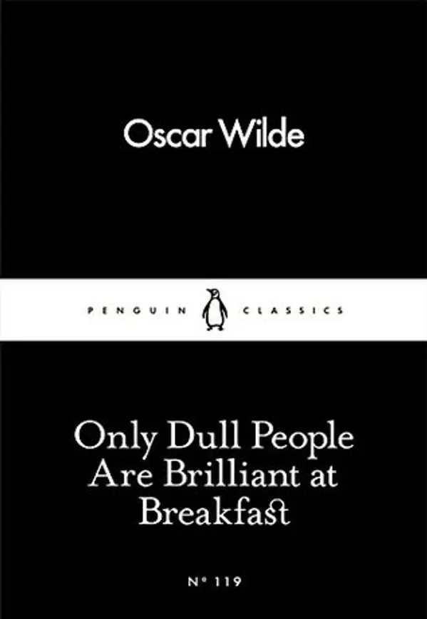 Only Dull People Are Brilliant at Breakfast by Oscar Wilde cover