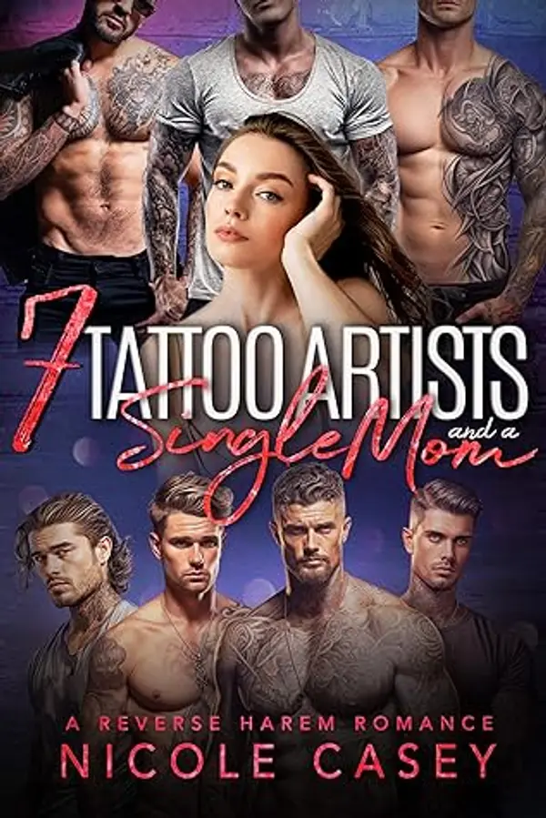 Seven Tattoo Artists and a Single Mom (Love by Numbers 2, #6) by Nicole Casey cover