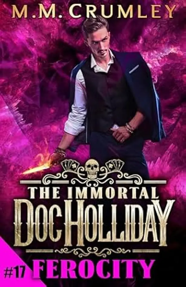 Ferocity (The Immortal Doc Holliday #17) by M.M. Crumley cover