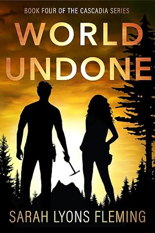 World Undone (Cascadia, #4) by Sarah Lyons Fleming cover