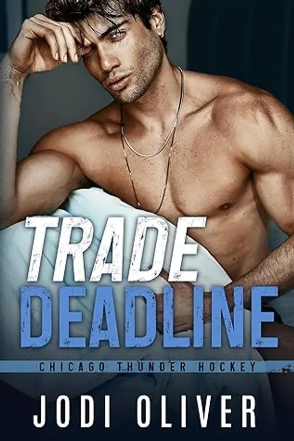 Trade Deadline (Chicago Thunder #1) by Jodi Oliver cover