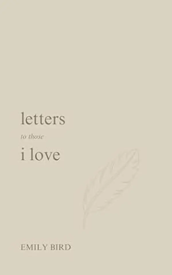 Letters To Those I Love by Emily Bird cover