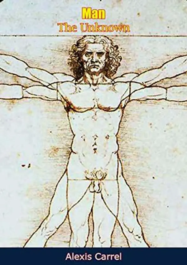 Man, The Unknown by Alexis Carrel cover