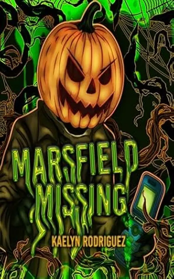 Marsfield Missing: A Y2K Teen Halloween Slasher by Kaelyn Rodriguez cover