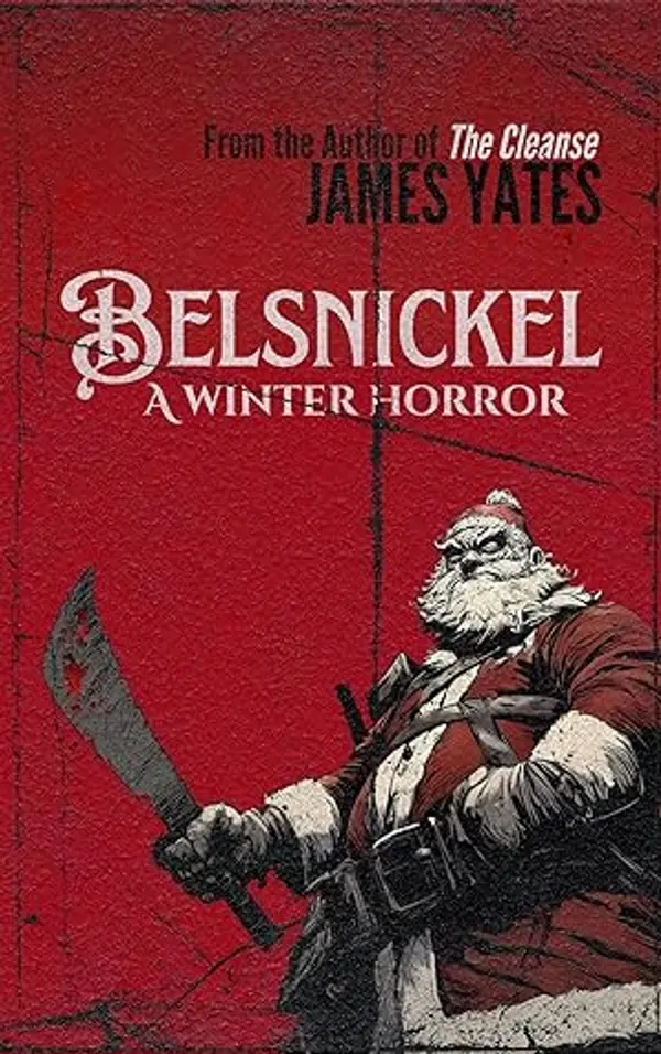 Belsnickel: A Winter Horror by James    Yates cover