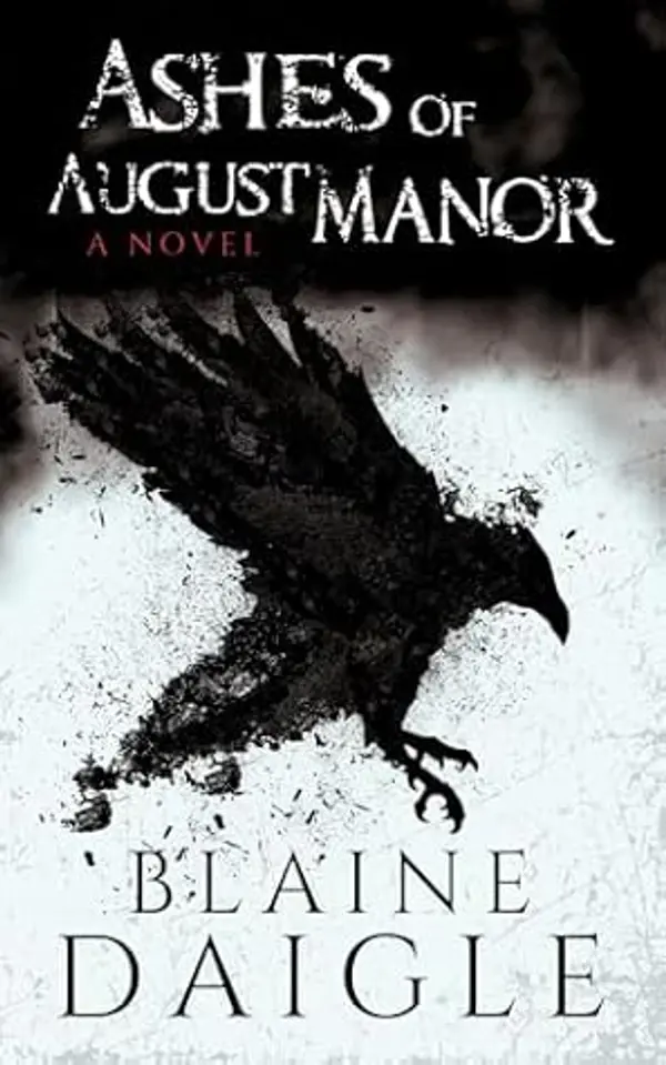 Ashes of August Manor by Blaine Daigle cover