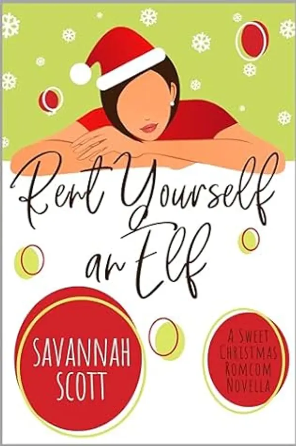 Rent Yourself an Elf: A Sweet Christmas Romcom Novella by Savannah Scott cover