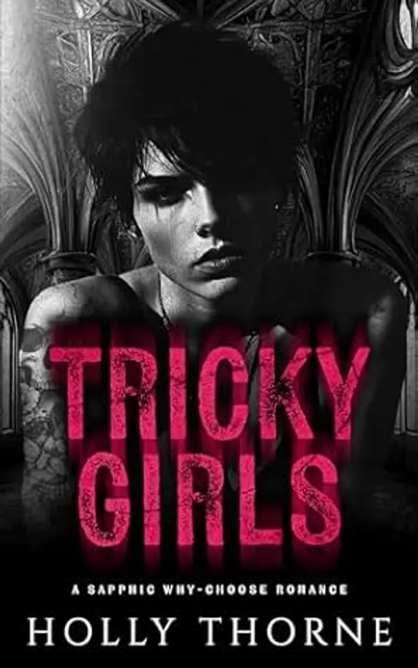 Tricky Girls: A Sapphic Why-Choose Romance (Girls of Hazelhurst #1) by Holly Thorne cover