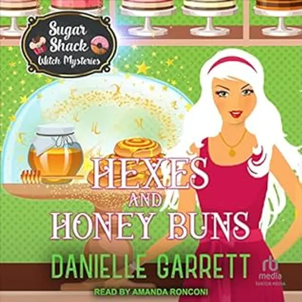 Hexes and Honey Buns (Sugar Shack Witch Mysteries, #3) by Danielle Garrett cover