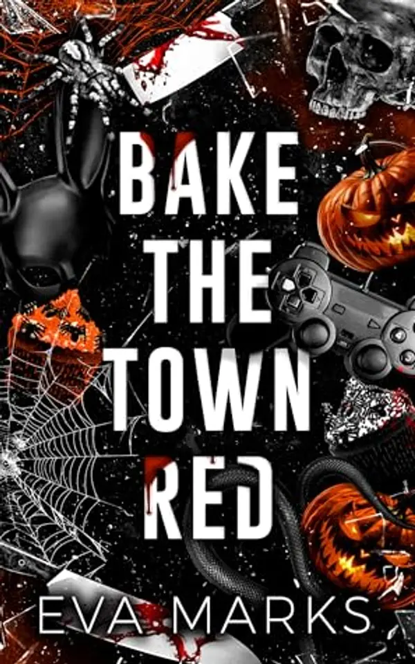 Bake the Town Red by Eva   Marks cover