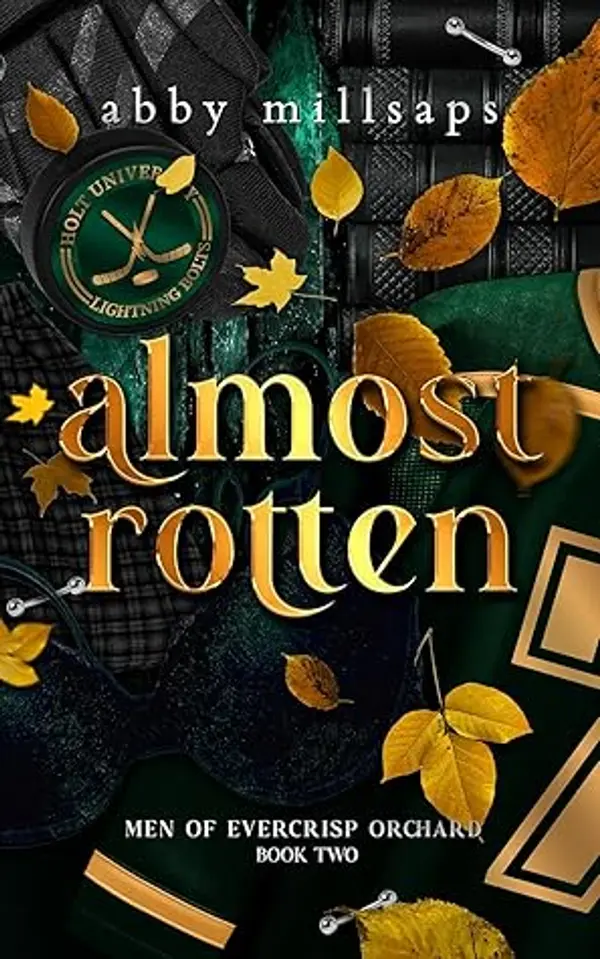 Almost Rotten (Men of Evercrisp Orchard #2) by Abby Millsaps cover