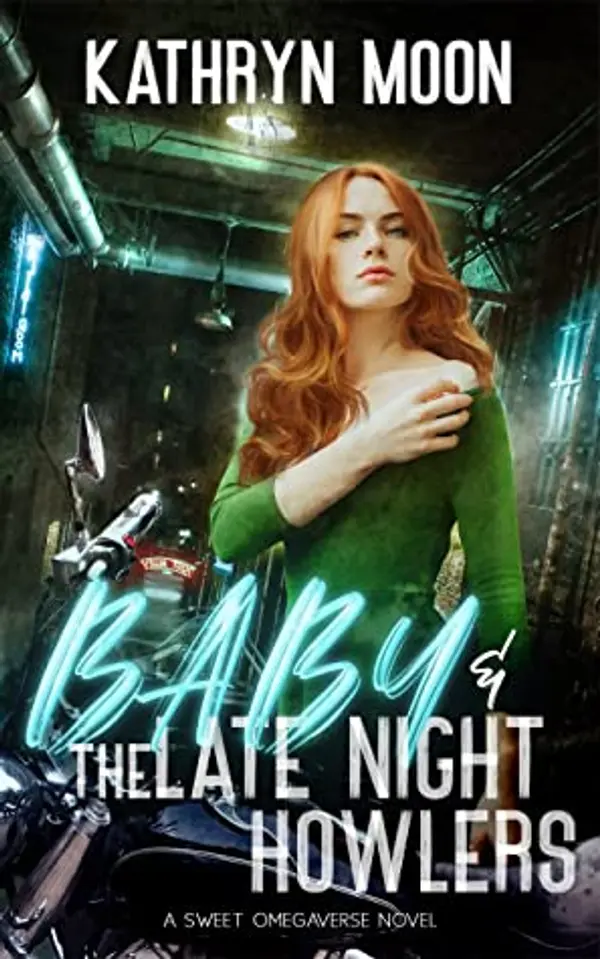 Baby & the Late Night Howlers (Sweet Omegaverse, #1) by Kathryn  Moon cover