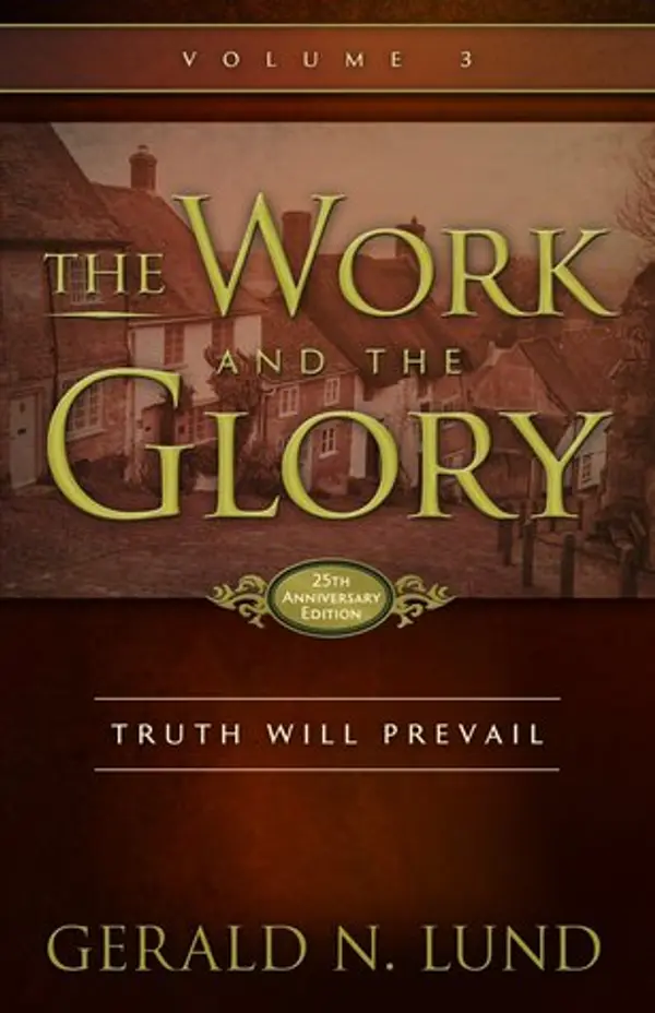 Truth Will Prevail (The Work and the Glory #3) by Gerald N. Lund cover