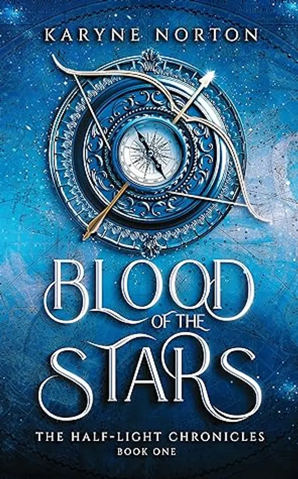 Blood of the Stars (The Half-Light Chronicles, #1) by Karyne Norton cover