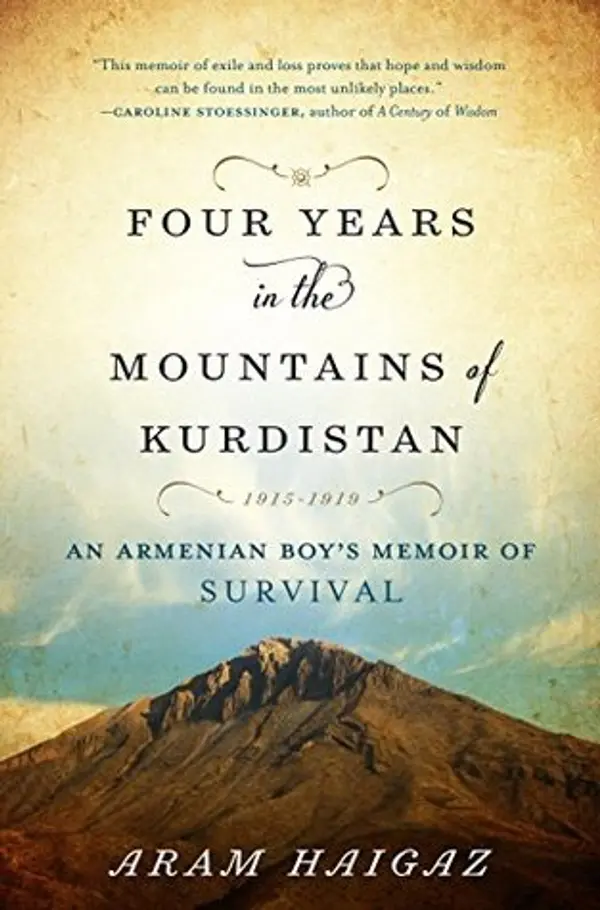 Four Years in the Mountains of Kurdistan: An Armenian Boy’s Memoir of Survival by Aram Haigaz cover