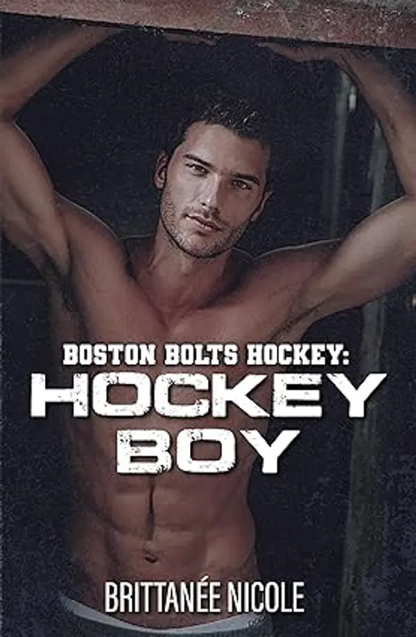 Hockey Boy: Boston Bolts Hockey #1 by Brittanee Nicole cover