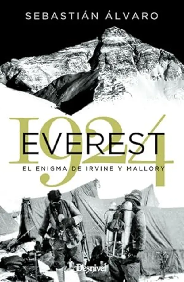 Everest 1924. El enigma de Irvine y Mallory by Sebastián Alvaro cover