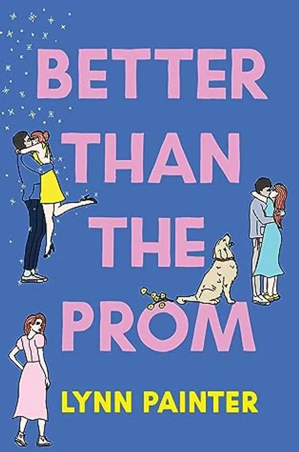 Better than the Prom (Better than the Movies, #1.5) by Lynn Painter cover