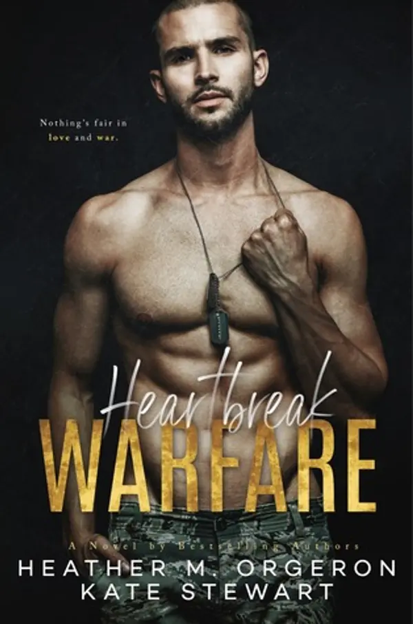 Heartbreak Warfare by Heather M. Orgeron, Kate Stewart cover