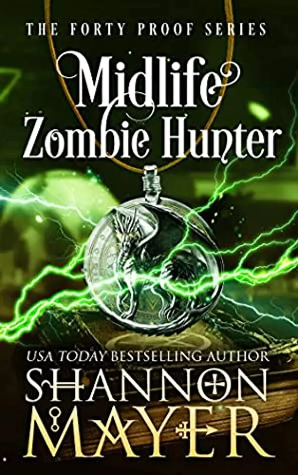 Midlife Zombie Hunter (Forty Proof, #5) by Shannon Mayer cover