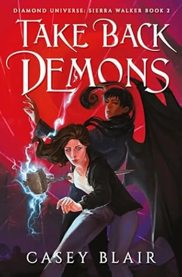 Take Back Demons (Diamond Universe: Sierra Walker #2) by Casey Blair cover