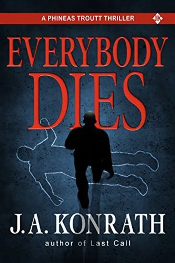 Everybody Dies (Jack Daniels Book 13) by J.A. Konrath cover
