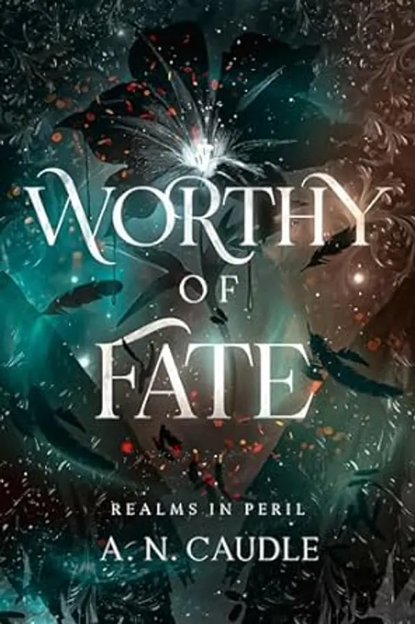 Worthy of Fate (Realms in Peril #1) by A.N. Caudle cover