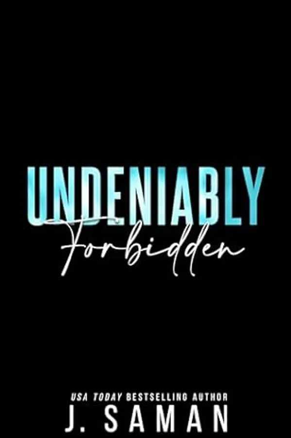 Undeniably Forbidden: A Single Dad, Nanny, age-gap Romance (Boston's Irresistible Billionaires Book 2) by J. Saman cover