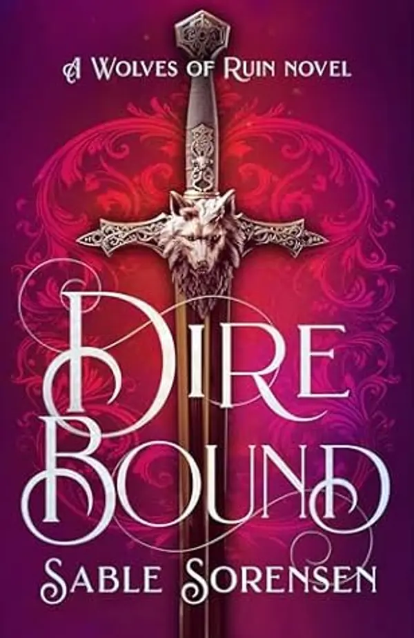 Direbound: A Dark Romantasy (The Wolves of Ruin Book 1) by Sable Sorensen cover