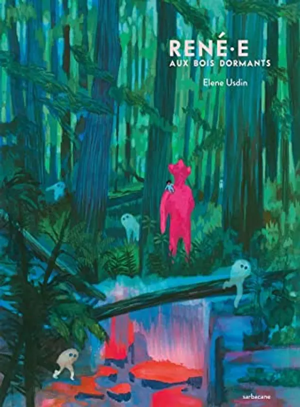 René.e aux bois dormants by Elène Usdin cover