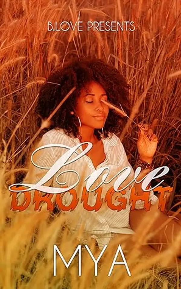 Love Drought: An Urban Romance Novella by Mya cover