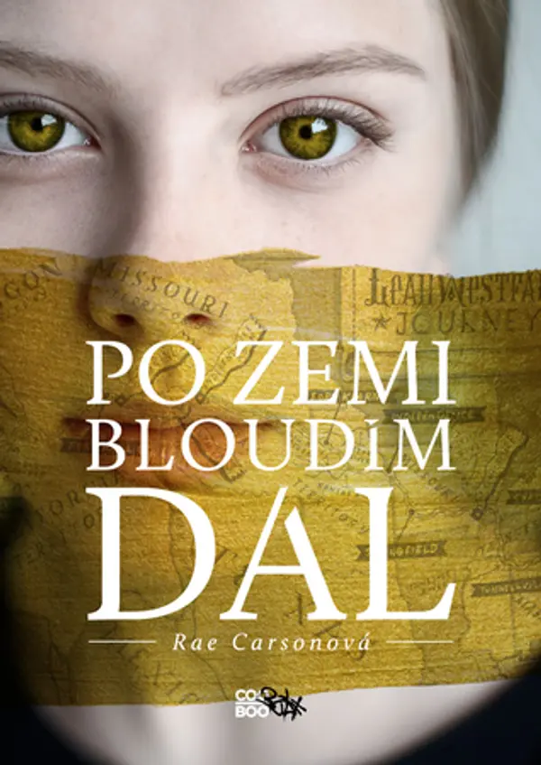 Po zemi bloudím dál (Lee Westfallová, #1) by Rae Carson cover
