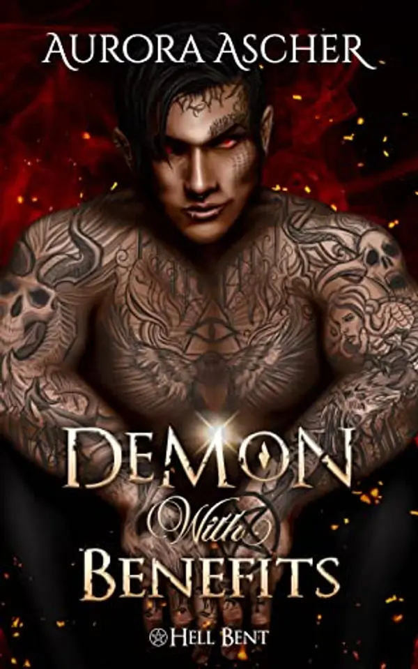 Demon With Benefits (Hell Bent, #3) by Aurora Ascher cover